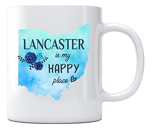 Lancaster Ohio Is My Happy Place Gifts for | Ceramic Coffee Mug | 11 OZ