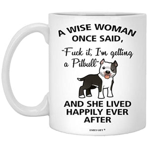 Emily gift A Wise Woman Once Said Funny Funny | Ceramic Coffee Mug | 11 OZ