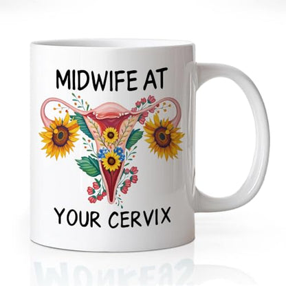 Midwife at Your Cervix Medical Themed Humor | Ceramic Coffee Mug | 11 OZ