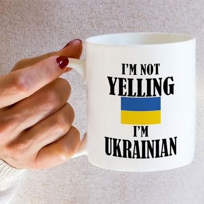 Funny Ukrainian I m Not Yelling Sarcasm | Ceramic Coffee Mug | 11 OZ