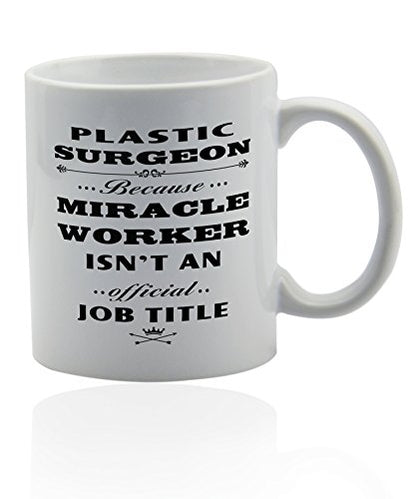 Plastic surgeon for or Funny thank you gift | Ceramic Coffee Mug | 11 OZ
