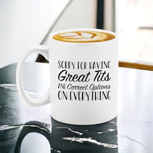 Veracco Sorry For Having Great Tits And | Ceramic Coffee Mug | 11 OZ