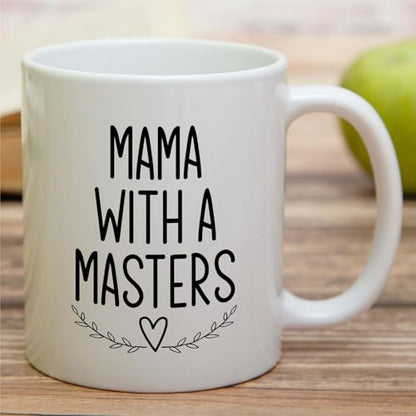 Funny Master s Degree Mom Graduation Mama With | Ceramic Coffee Mug | 11 OZ