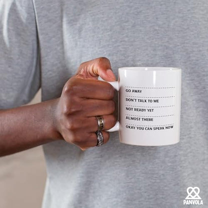 Go Away Don t Talk To Me Not Ready Yet Almost | Ceramic Coffee Mug | 11 OZ