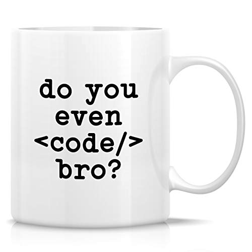 Funny Do You Even Code bro Coder Computer | Ceramic Coffee Mug | 11 OZ