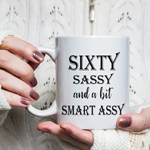 60 Birthday Gifts for Women Sixty Sassy And A | Ceramic Coffee Mug | 11 OZ