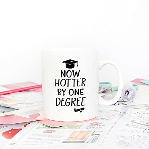 Now Hotter by One Degree Best Graduation Gift | Ceramic Coffee Mug | 11 OZ