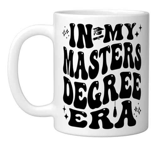 In My Master s Degree Era Grad Student Life | Ceramic Coffee Mug | 11 OZ