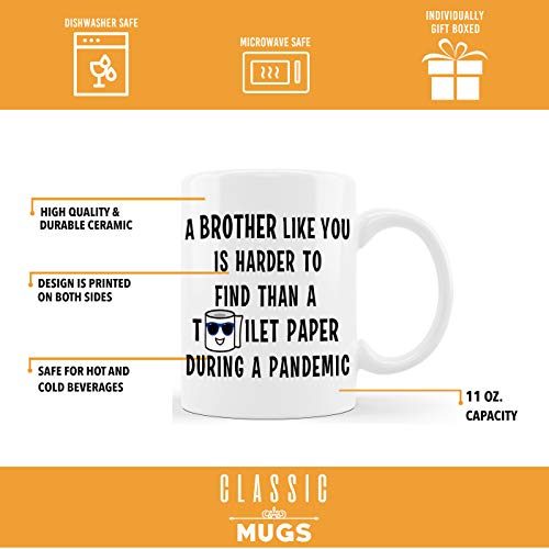 Brother Like You Hard To Find Funny Graduation | Ceramic Coffee Mug | 11 OZ