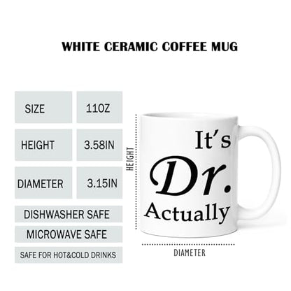 It s Dr Actually Doctor Gifts Phd Doctorate | Ceramic Coffee Mug | 11 OZ
