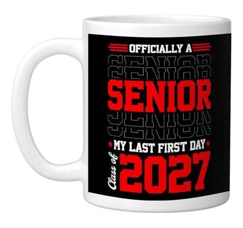 Senior 2027 My Last First Day Graduation Class | Ceramic Coffee Mug | 11 OZ