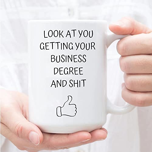 Look At You Becoming A Business Degree College | Ceramic Coffee Mug | 11 OZ