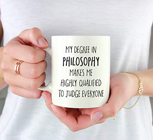Graduation Gift My Degree in Philosophy Makes | Ceramic Coffee Mug | 11 OZ