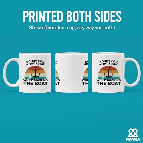 Sorry For What I Said While Docking The Boat | Ceramic Coffee Mug | 11 OZ