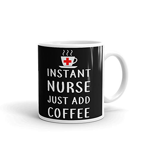 Graduation Instant Nurse Just Add Office Work | Ceramic Coffee Mug | 11 OZ