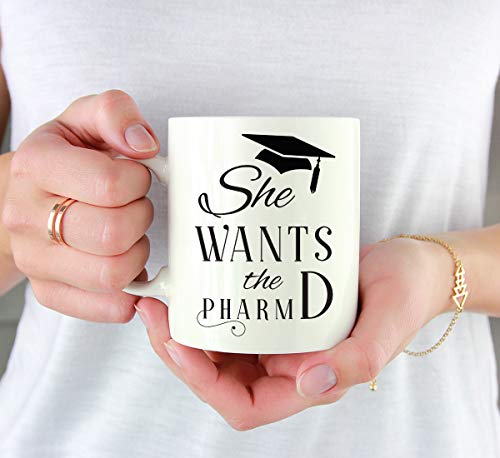 Graduation Gift She Wants The PharmD 1-Pack | Ceramic Coffee Mug | 11 OZ
