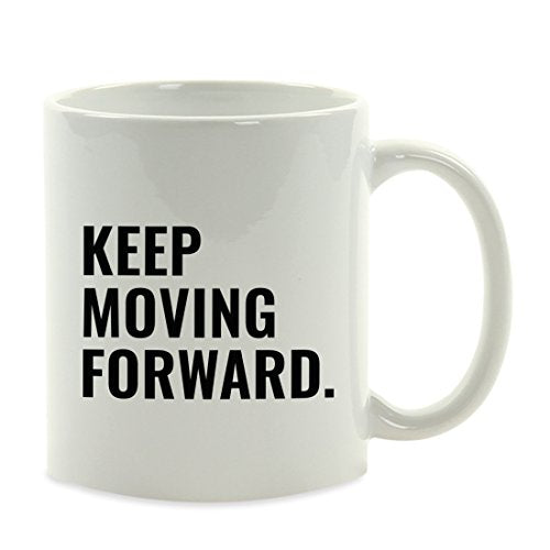Motivational Gift Keep Moving Forward 1-Pack | Ceramic Coffee Mug | 11 OZ
