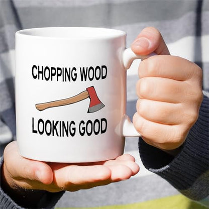 Funny Logger Chopping Wood Looking Good or | Ceramic Coffee Mug | 11 OZ