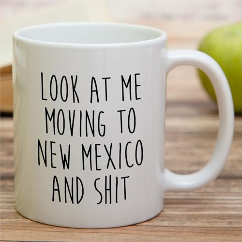 Funny for Moving to New Mexico Gift or | Ceramic Coffee Mug | 11 OZ
