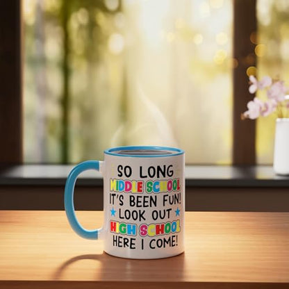 Kid So Long Middle School High Here I Come | Ceramic Coffee Mug | 11 OZ