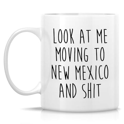Funny for Moving to New Mexico Gift or | Ceramic Coffee Mug | 11 OZ