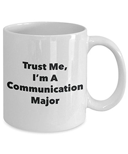 SpreadPassion Trust Me I m A Communication | Ceramic Coffee Mug | 11 OZ