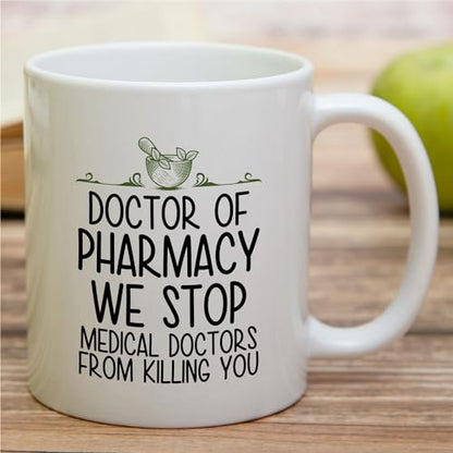 Funny for Doctor of Pharmacy Pharmacist PharmD | Ceramic Coffee Mug | 11 OZ