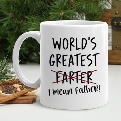 World s Greatest Farter I Mean Father Funny | Ceramic Coffee Mug | 11 OZ