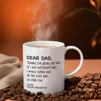 Dear Dad Thanks For Being My Your Favorite | Ceramic Coffee Mug | 11 OZ