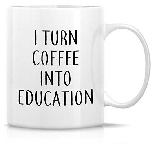 Funny I Turn Into Education Sarcasm Sarcastic | Ceramic Coffee Mug | 11 OZ