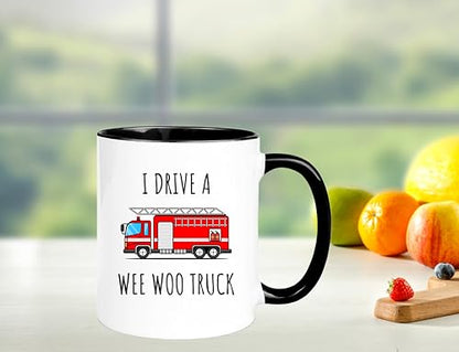 Funny Firefighter I Drive a Wee Woo Truck Fire | Ceramic Coffee Mug | 11 OZ