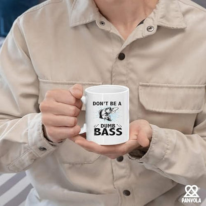 Don t Be A Dumb Bass Fishing Gifts For Men | Ceramic Coffee Mug | 11 OZ