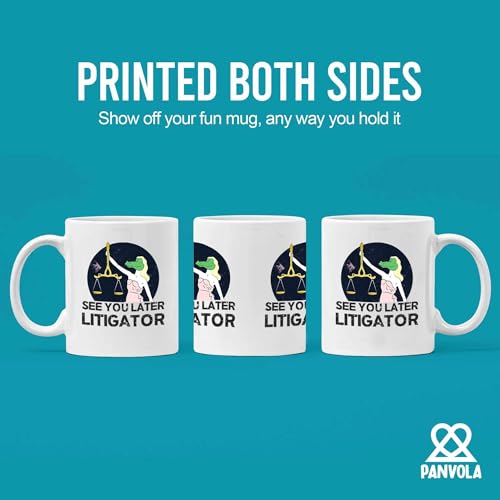 See You Later Litigator Lawyer Gifts Law | Ceramic Coffee Mug | 11 OZ