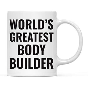 Gift for Men or Women World s Greatest Body | Ceramic Coffee Mug | 11 OZ