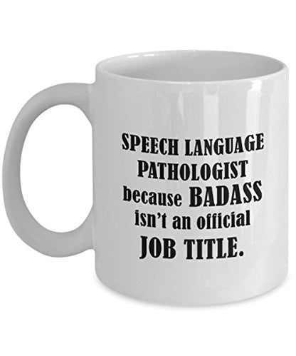 Speech Language Pathologist SLP Gag Gifts | Ceramic Coffee Mug | 11 OZ