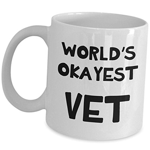 Worlds Okayest Vet Funny Graduation Gifts | Ceramic Coffee Mug | 11 OZ