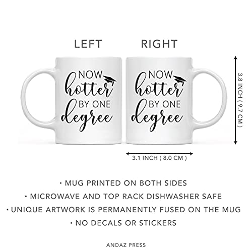 Graduation Gift for Her Now Hotter by One | Ceramic Coffee Mug | 11 OZ