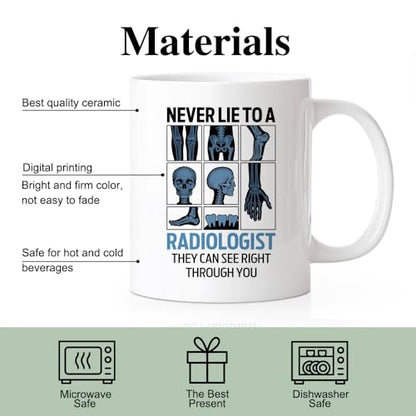 RZHV Never Lie To A Radiologist They Can See | Ceramic Coffee Mug | 11 OZ