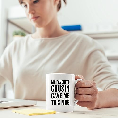 My Favorite Cousin Gave Me This Gifts Family | Ceramic Coffee Mug | 11 OZ