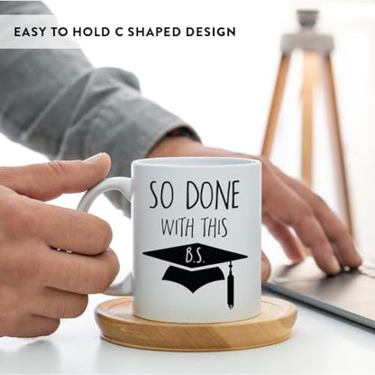 Graduation Gift So Done with This B S 1-Pack | Ceramic Coffee Mug | 11 OZ