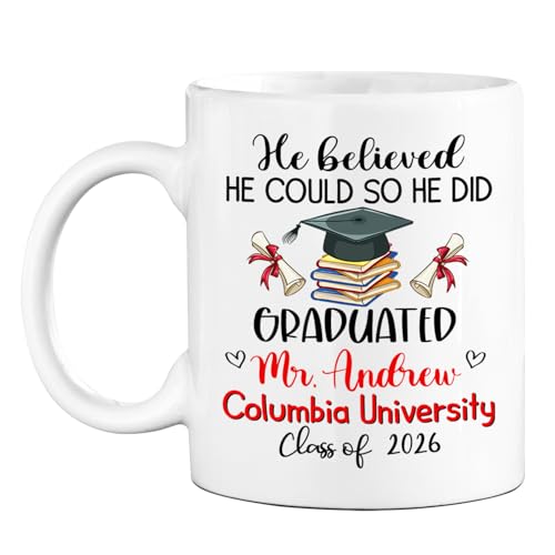 Personalized Graduation He Believed Could | Customised Coffee Mug | 11 OZ