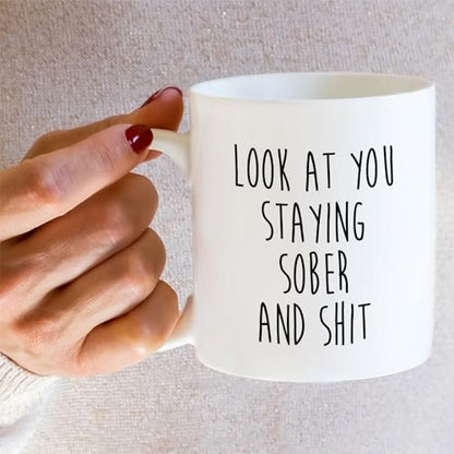 Funny Sobriety Look At You Staying Sober or | Ceramic Coffee Mug | 11 OZ