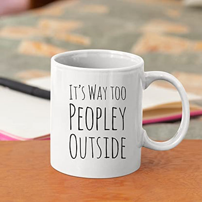Funny For Introvert Anti Social People Its Way | Ceramic Coffee Mug | 11 OZ