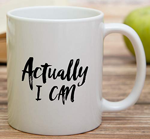 Funny Actually I Can Graduation Sarcasm | Ceramic Coffee Mug | 11 OZ