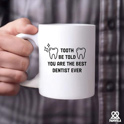 Tooth Be Told You Are The Best Dentist Ever | Ceramic Coffee Mug | 11 OZ