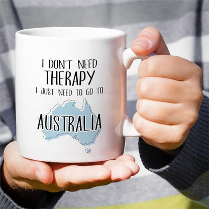 Funny Australia Lover Just Need To Go or | Ceramic Coffee Mug | 11 OZ