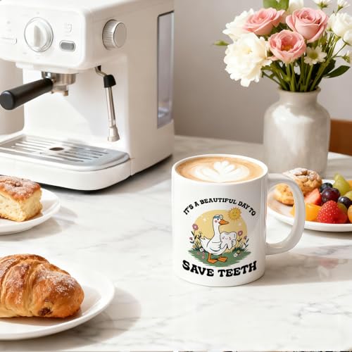 It s A Beautiful Day To Save Teeth Funny Goose | Ceramic Coffee Mug | 11 OZ