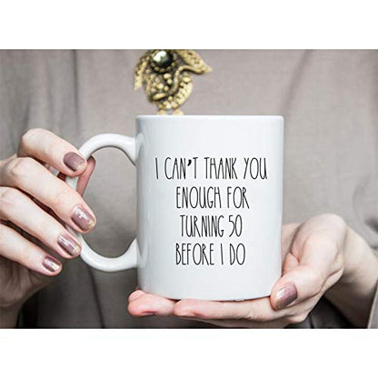 joey I Can Not Thank You Enough for Turning 50 | Ceramic Coffee Mug | 11 OZ