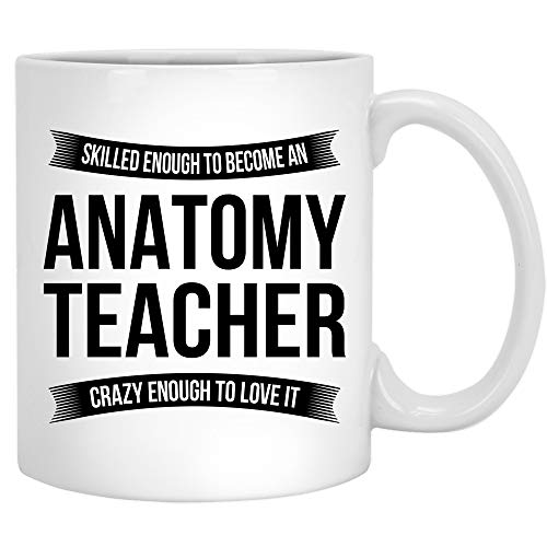 Anatomy Teacher Funny Appreciation Gifts For | Ceramic Coffee Mug | 11 OZ