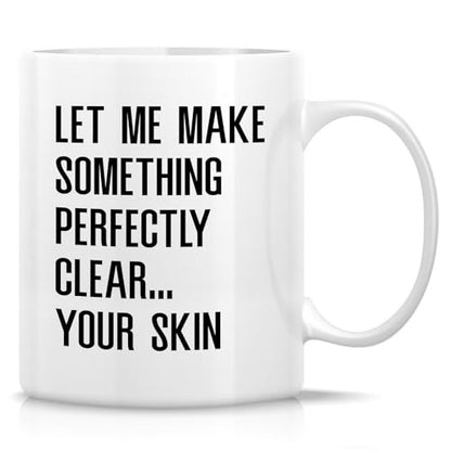 Funny for Dermatologist Hilarious Dermatology | Ceramic Coffee Mug | 11 OZ